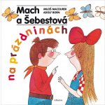 Mach a Šebestová na prázdninách - Miloš Macourek – Hledejceny.cz