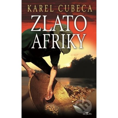 Zlato Afriky - Karel Cubeca – Hledejceny.cz