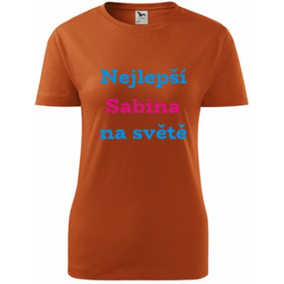Oranžové dámské tričko nejlepší Sabina na světě tričko se jménem – Hledejceny.cz