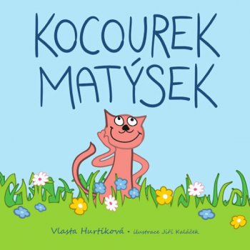 Hurtíková Vlasta: Kocourek Matýsek Kniha