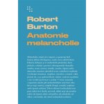 Anatomie melancholie - Robert Burton – Hledejceny.cz