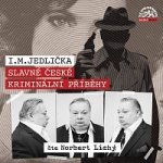 Norbert Lichý - Jedlička - Slavné české kriminální příběhy – Hledejceny.cz