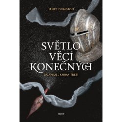 Světlo věcí konečných - James Islington