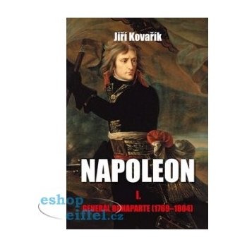 Napoleon I. – Kovařík Jiří