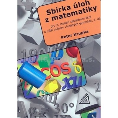 SBÍRKA ÚLOH Z M PRO 2.STUPEŇ ZŠ...2.DÍL - Krupka Peter – Zboží Mobilmania