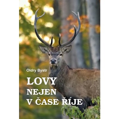 Lovy nejen v čase říje - Bystrc Oldry