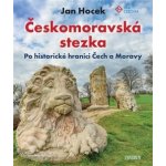 Českomoravská stezka - Po historické hranici – Hledejceny.cz