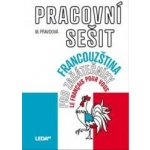 Francouzština pro začátečníky - Pracovní sešit + odkaz - Marie Pravdová – Hledejceny.cz
