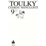 Toulky českou minulostí 9 - Velké příběhy Habsburků na sklonku jejich vlády - Hora Petr – Hledejceny.cz