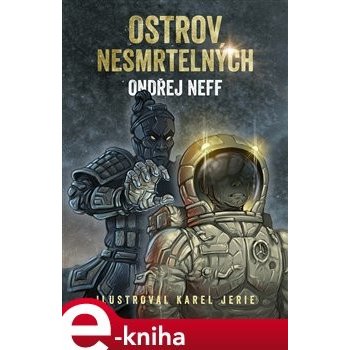 Ostrov nesmrtelných - Ondřej Neff, Karel Jerie ilustrátor