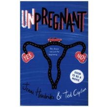 Unpregnant - Jenni Hendricks, Ted Caplan