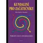 Kundaliní pro začátečníky - Ravindra Kumar – Hledejceny.cz