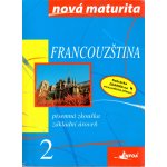 Francouzština Nová maturita 2 - Písemná zkouška - Jolanta Wieczorek- Szymańska – Hledejceny.cz