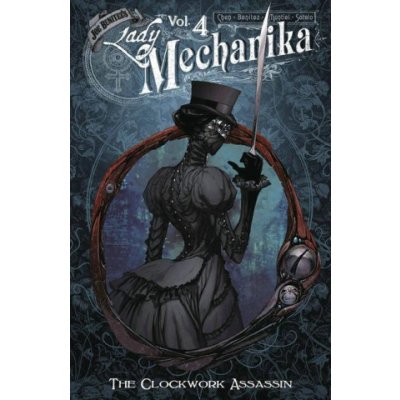 Lady Mechanika Volume 4: The Clockwork Assassin