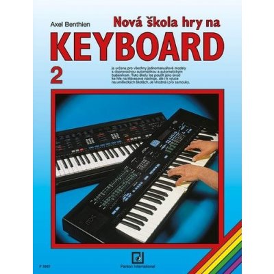 Nová škola hry na keyboard 2 - Axel Benthien – Hledejceny.cz