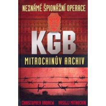 Neznámé špionážní operace KGB (Mitrochinův archiv I) - Leda - Andrew Christopher