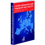 Sociální zabezpečení osob migrujících mezi státy EU, 2. vydání – Hledejceny.cz