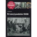 Krvavý podzim 1938 - Jiří Padevět – Zbozi.Blesk.cz