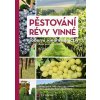 Pěstování révy vinné - Moderní vinohradnictví - Pavel Pavloušek