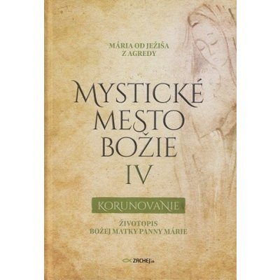 Mystické mesto Božie IV - Korunovanie