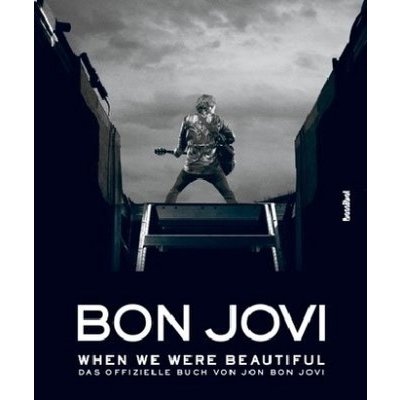 Bon Jovi - When we were beautiful Bon Jovi JonPevná vazba – Zbozi.Blesk.cz