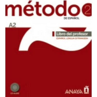 Metodo 2 de espanol. Libro del Profesor A2 - Peláez, S. S.