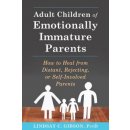 Adult Children of Emotionally Immature Parents - Gibson, Lindsay C