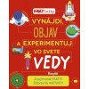 Kniha Vynájdi, objav a experimentuj vo svete vedy