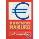 Prechod na Euro do vrecka - Epos – Hledejceny.cz