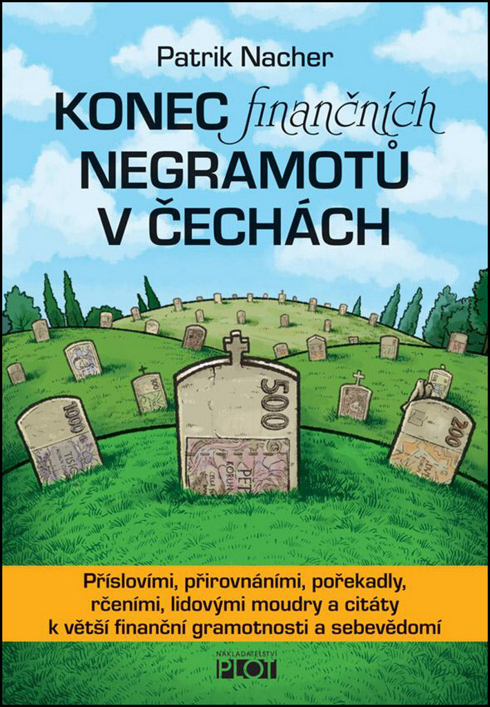 Konec finančních negramotů v Čechách - Nacher Patrik