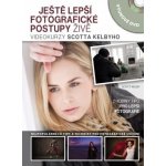 Ještě lepší fotografické postupy ŽIVĚ: Videokurzy Scotta Kelbyho - Scott Kelby – Sleviste.cz