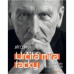 Určitá míra facky. Komentáře z let 2001-2008 - Jiří Černý – Hledejceny.cz