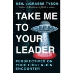 Take Me To Your Leader Neil deGrasse Tyson – Hledejceny.cz