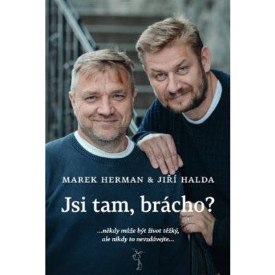 Jsi tam, brácho? - Marek Herman