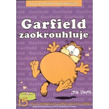 Garfield zaokrouhluje - 15. kniha sebraných Garifeldových stripů - J. Davis