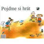 Pojďme si hrát - První díl Slabikáře - 2. vydání - Pišlova, Čížková Miroslava – Hledejceny.cz