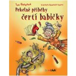 Pekelné příběhy čertí babičky - Iva Gecková, Drahomír Trsťan – Hledejceny.cz