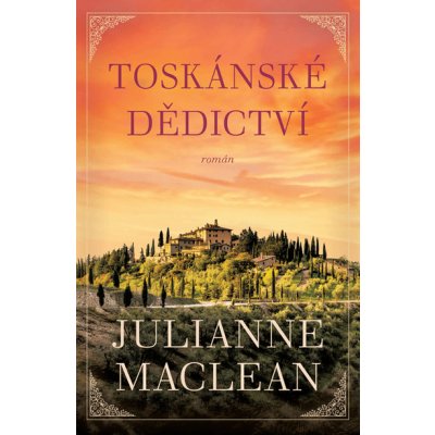 Toskánské dědictví - Julianne MacLean – Zboží Dáma