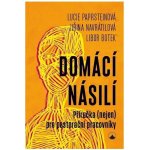 Domácí násilí - Příručka nejen pro pastorační pracovníky - Lucie Paprsteinová – Zboží Mobilmania