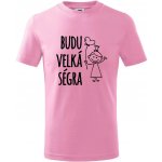 Budu velká ségra tričko dětské bavlněné růžová – Sleviste.cz