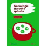 Sociologie životního způsobu - Kubátová Helena – Hledejceny.cz