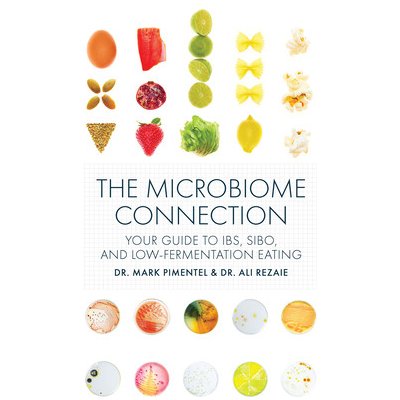 The Microbiome Connection: Your Guide to Ibs, Sibo, and Low-Fermentation Eating Pimentel MarkPevná vazba