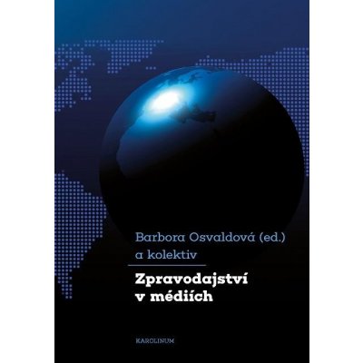 Zpravodajství v médiích - Barbora Osvaldová – Hledejceny.cz