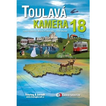 Toulavá kamera 18 Toušlová Iveta, Podhorský Marek, Maršál Josef