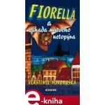 Fiorella a záhada mrtvého netopýra - Vlastimil Vondruška – Hledejceny.cz
