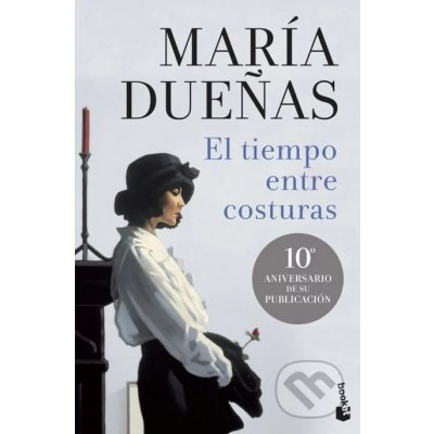 El tiempo entre costuras - Dueñas, María