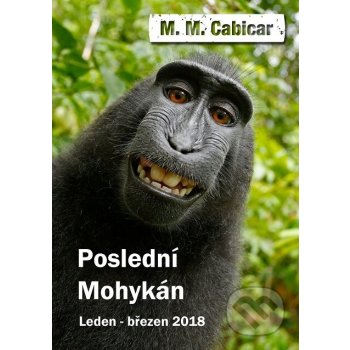 Poslední Mohykán. leden-březen 2018 - M.M. Cabicar