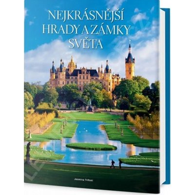 Nejkrásnější hrady a zámky světa - Trifoni Jasmina – Zbozi.Blesk.cz