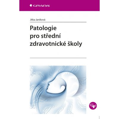 Patologie pro střední zdravotnické školy – Hledejceny.cz