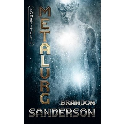 Metalurg - Brandon Sanderson